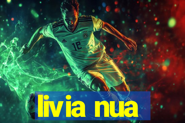 livia nua